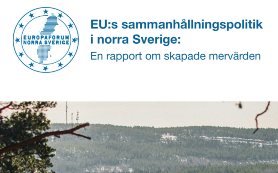 Ny rapport: EU:s sammanhållningspolitik avgörande för norra Sveriges utveckling